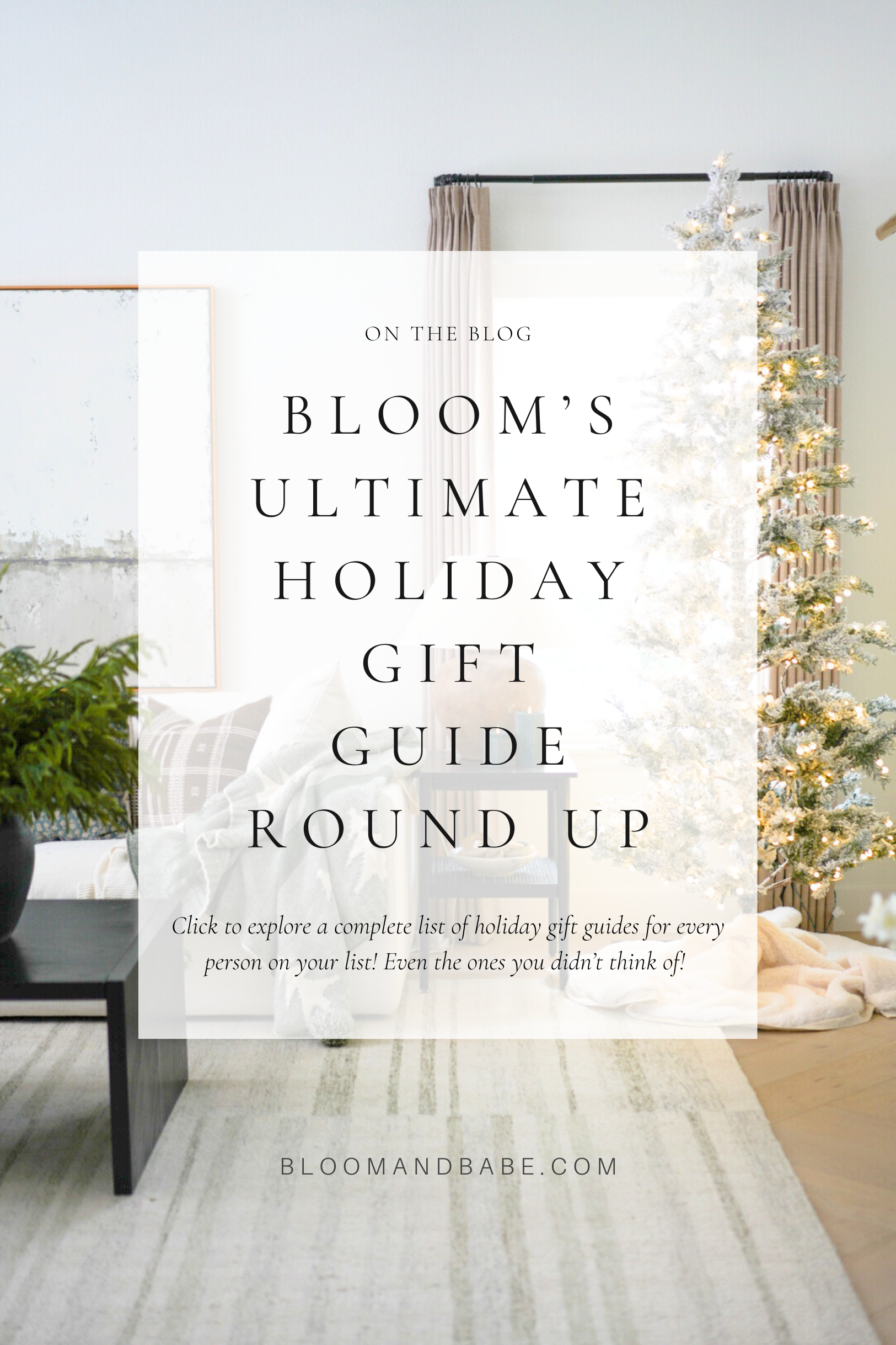 Bloom and Babe’s Ultimate Holiday Gift Guides