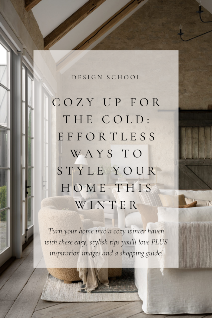 Cozy Up for the Cold: Effortless Ways to Style Your Home This Winter