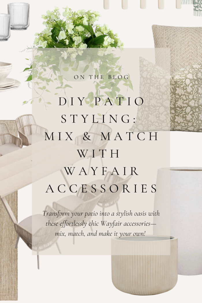 DIY Patio Styling: Mix & Match with Wayfair Accessories